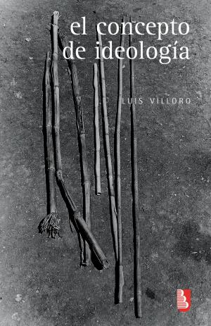 Cover of the book El concepto de ideología by Félix Báez-Jorge, Sergio R. Vásquez Zárate
