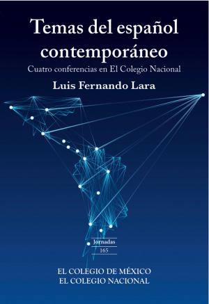 Cover of the book Temas del español contemporáneo. by Pilar Gonzalbo Aizpuru