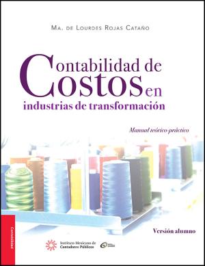 Cover of the book Contabilidad de costos en industrias de transformación by Luis Núñez Álvarez