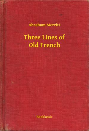 Cover of the book Three Lines of Old French by Joseph Conrad