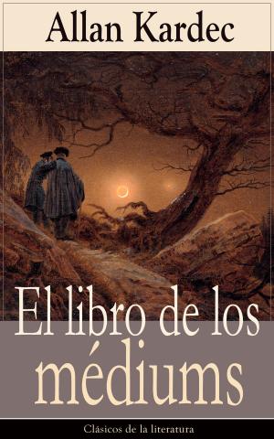 Cover of the book El libro de los médiums by Fjodor Michailowitsch Dostojewski, Edgar Allan Poe, E. T. A. Hoffmann, Jeremias Gotthelf, Robert Louis Stevenson, Herman Bang