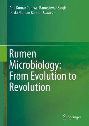 Cover of the book Rumen Microbiology: From Evolution to Revolution by Premadhis Das, Ganesh Dutta, Nripes Kumar Mandal, Bikas Kumar Sinha