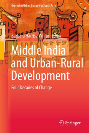 Cover of the book Middle India and Urban-Rural Development by P. Kuppusami, Rajendra Kumar Goyal, Santosh S. Hosmani