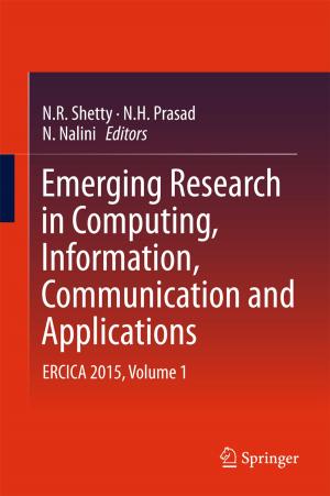 Cover of the book Emerging Research in Computing, Information, Communication and Applications by Bhupinder Dhir