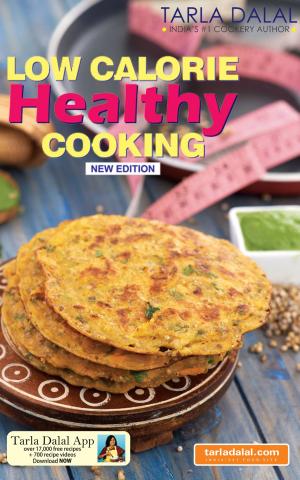 Cover of the book Low Calorie Healthy Cooking by Tarla Dalal