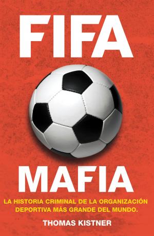 Cover of the book FIFA mafia by José Manuel Aparicio