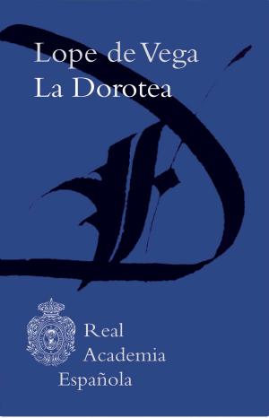 Cover of the book La Dorotea (Epub 3 Fijo) by Miguel de Cervantes