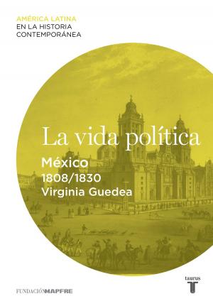 Cover of the book La vida política. México (1808-1830) by Allan Percy