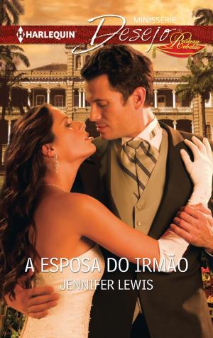 Cover of the book A esposa do irmão by Barbara Hannay