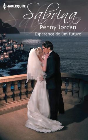 Cover of the book Esperança de um futuro by Sarah Mallory