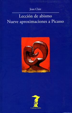 Cover of Lección de abismo. Nueve aproximaciones a Picasso