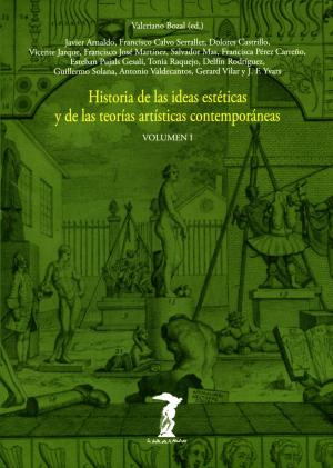 Cover of the book Historia de las ideas estéticas y de las teorías artísticas contemporáneas. Vol. 1 by Valeriano Bozal