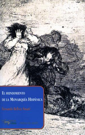 Cover of the book El hundimiento de la Monarquía Hispánica by José Luis Alonso de Santos, Fermín Cabal