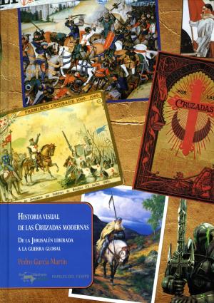 Book cover of Historia visual de las Cruzadas modernas