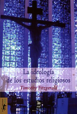 Cover of the book La ideología de los estudios religiosos by Varios, Juan Ignacio Pozo, Fernando Flores