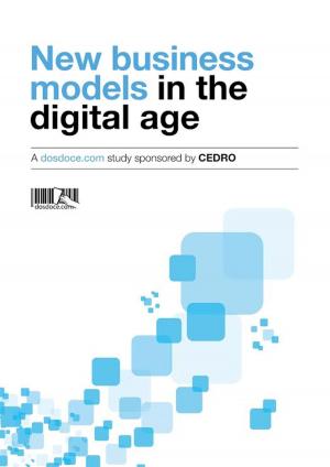 Cover of the book New Business Models in the Digital Age by Javier Celaya, Beatriz Celaya, Elena Sierra