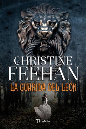 Cover of the book La guarida del león by Christine Feehan