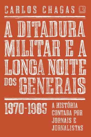Cover of the book A ditadura militar e a longa noite dos generais by Alberto Mussa