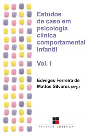 Cover of the book Estudos de caso em psicologia clínica comportamental infantil - Volume I by Marli André