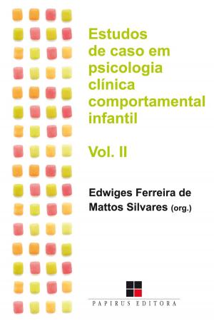 Cover of the book Estudos de caso em psicologia clínica comportamental infantil - Volume II by Marli André