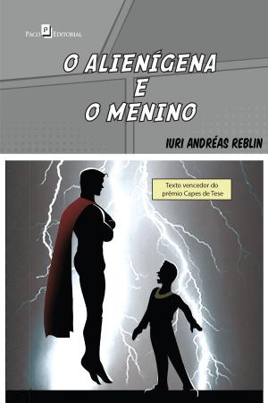 Cover of the book O alienígena e o menino by Fábio Márcio Bisi Zorzal