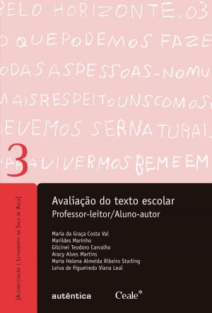 Cover of the book Avaliação do texto escolar - Professor-leitor/Aluno-autor by Julio Groppa Aquino, Sandra Mara Corazza