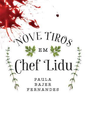 Cover of the book Nove tiros em Chef Lidu by Max Gehringer
