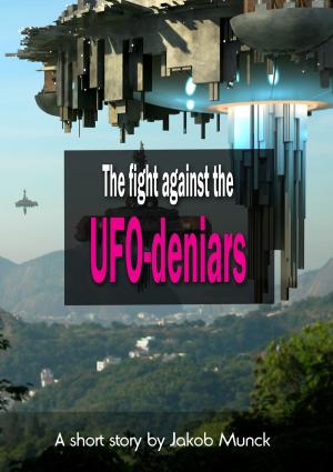 Cover of the book The fight against the UFO-deniers by René Schreiber
