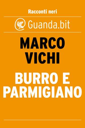 Cover of the book Burro e parmigiano by Bruno Arpaia
