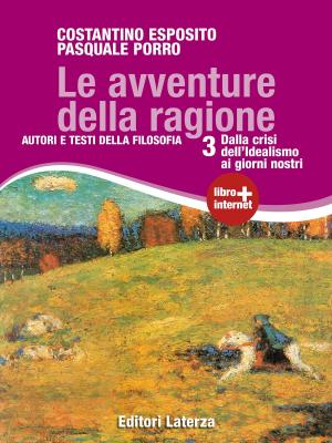 Cover of Le avventure della ragione. vol. 3. Dalla crisi dell'Idealismo ai giorni nostri