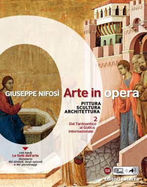 Cover of the book Arte in opera. vol. 2 Dal Tardoantico al Gotico internazionale by Andrea Giardina