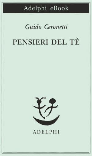 Cover of the book Pensieri del Tè by Antoine Compagnon
