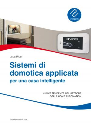 Book cover of Sistemi di domotica applicata per una casa intelligente: Nuove tendenze nel settore della home automation