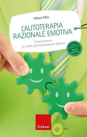 Cover of the book L'autoterapia razionale emotiva. Come pensare in modo psicologicamente efficace by Alessia Farinella