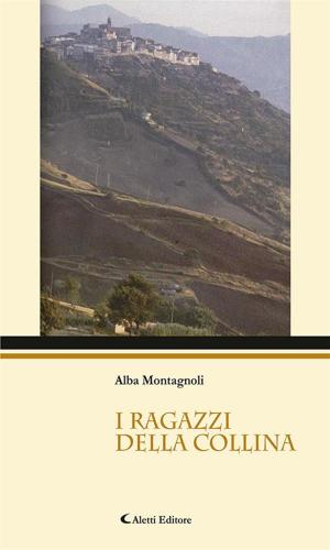 Cover of the book I ragazzi della collina by Jacopo Cimarra