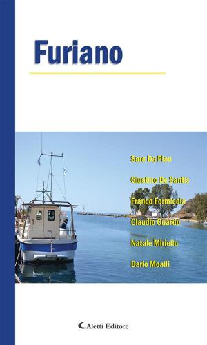 Cover of the book Furiano by Marianinfa Terranova, Rosanna Spadini, Teresa Carmine Romeo, Antonio Paciocco, Rosa Onorati, Maria Colella