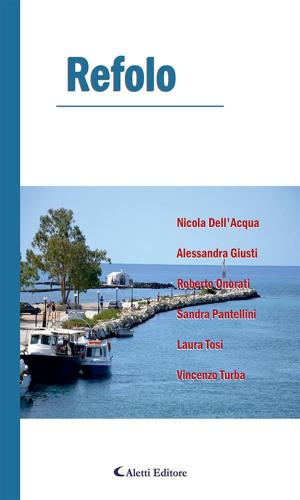 Cover of the book Refolo by Armando Valentino Vacca, Catia Fraquelli, Andrea De Flora, Concetta Caracciolo, Luciano Fani, Andrea Barsottini