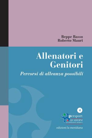 Cover of the book Allenatori e Genitori. Percorsi di alleanza possibili by Alberto de Sanctis