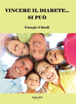 Cover of the book Vincere il diabete... si può by Kelly Wilson