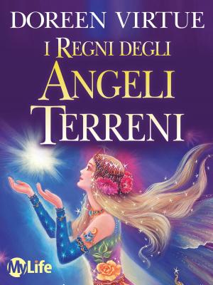 Cover of the book I Regni degli Angeli Terreni by Lynne McTaggart