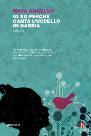 Cover of the book Io so perché canta l'uccello in gabbia by Geraldine Brooks