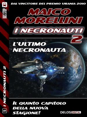 Cover of the book L'ultimo Necronauta by Carmine Treanni