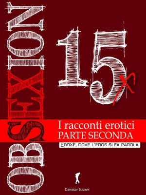 bigCover of the book Obsexion 2015 Parte seconda by 