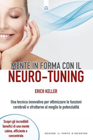 Cover of the book Mente in forma con il neuro-tuning by Roberte de Crève Coeur