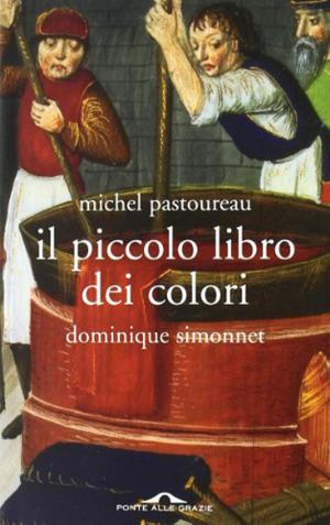 Cover of the book Il piccolo libro dei colori by Simon Garfield