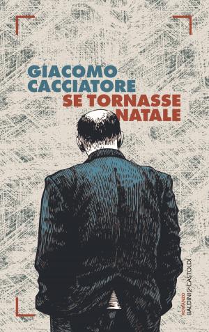 Cover of the book Se tornasse Natale by Franz Kafka