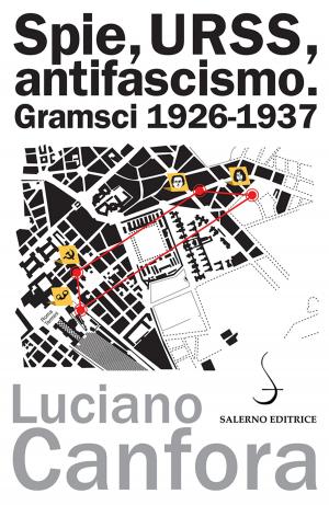 Cover of the book Spie, URSS, antifascismo by Gastone Breccia