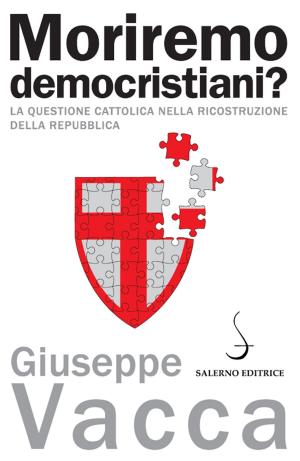 Cover of the book Moriremo democristiani? by Giuseppe Caridi