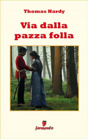 Cover of the book Via dalla pazza folla by Marcel Proust