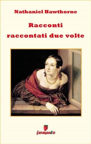 Cover of the book Racconti raccontati due volte by Anonimo
